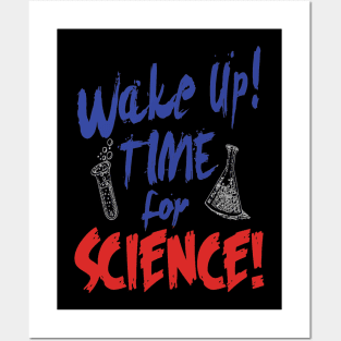 Wake up time for science Posters and Art